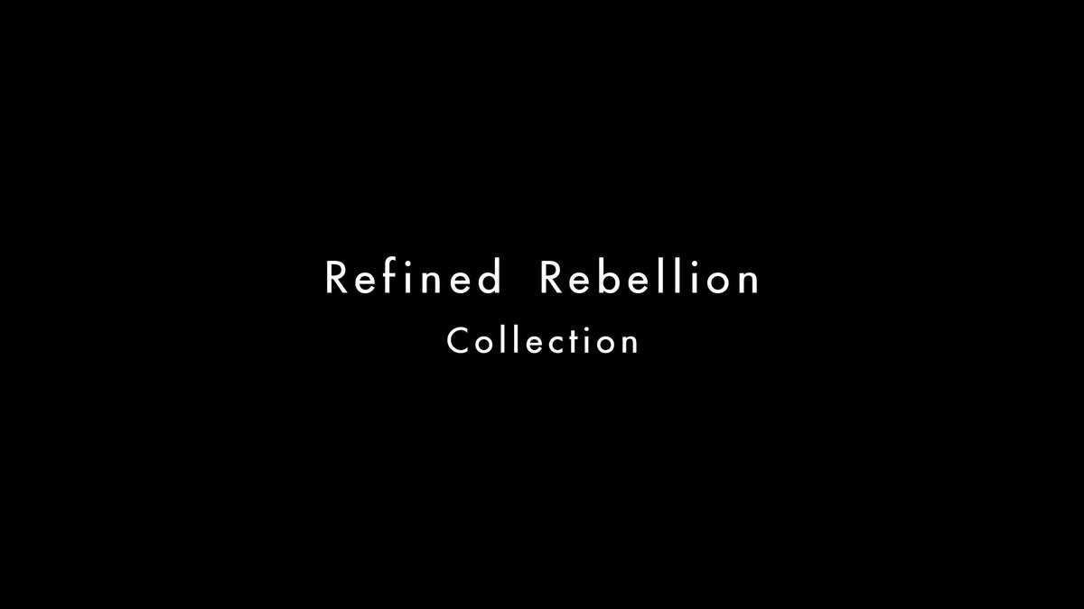 Refined Rebellion Collection.